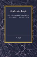 The Existential Import of Categorical Predication: Studies in Logic 1016537247 Book Cover