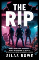 The RIP: Death Is Only the Beginning — A Deep Movie Guide to Secrets, Symbolism, and Psychological Horror B0GCHT735D Book Cover