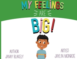 My Feelings Are BIG! B0CT1G2LDY Book Cover