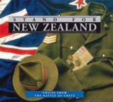 Stand for New Zealand: Voices from the Battle of Crete 0958235678 Book Cover