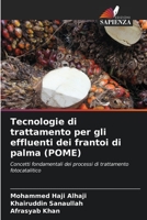 Tecnologie di trattamento per gli effluenti dei frantoi di palma (POME): Concetti fondamentali dei processi di trattamento fotocatalitico (Italian Edition) B0CL5XLF9C Book Cover