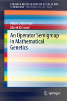 An Operator Semigroup in Mathematical Genetics 3642359574 Book Cover