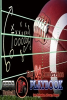 Big 24 Conference Playbook - G.E.A.R. FOOTBALL - N.E.W.S.: God, Education, Advocacy, Respect 1517120187 Book Cover