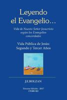 Leyendo el Evangelio... (TOMO III): Vida Publica de Jesus: Segundo y Tercer Anos (Vida de Nuestro Senor Jesucristo segun los Evangelios concordados) (Volume 3) 1548565989 Book Cover