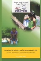 Leer para el Desarrollo: La lectura como parte de la currícula en la educación básica de México B08MHZBSGS Book Cover