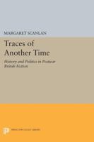 Traces of Another Time: History and Politics in Postwar British Fiction 0691605254 Book Cover