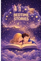 Bedtime Stories: 30 short bedtime stories where each little animal lives a gentle adventure and shares a meaningful lesson that stays even when the lights go out. Includes final mini quizzes. B0GKPXCSDR Book Cover