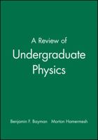 A Review of Undergraduate Physics 0471816841 Book Cover