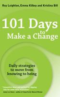 101 Days to Make a Change: Daily Strategies to Move from Knowing to Being 1845906780 Book Cover