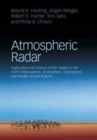 Atmospheric Radar: Application and Science of Mst Radars in the Earth's Mesosphere, Stratosphere, Troposphere, and Weakly Ionized Regions 1107147468 Book Cover