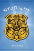 Spirituality: Inner Armor 1525548891 Book Cover