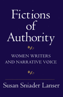 Fictions of Authority: Women Writers and Narrative Voice 0801480205 Book Cover
