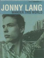 Jonny Lang: Wander This World (Authentic Guitar-Tab) 0769273165 Book Cover