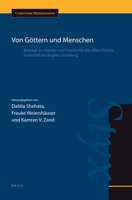 Von Göttern und Menschen: Beiträge zu Literatur und Geschichte des Alten Orients: Festschrift für Brigitte Groneberg 9004187480 Book Cover