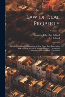 Law of Real Property: Being a Complete Compendium of Real Estate Law, Embracing All Current Case Law, Carefully Selected, Thoroughly Annotated and Accurately Epitomized; Volume 12 1022692062 Book Cover