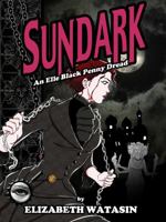 Sundark: An Elle Black Penny Dread 193662205X Book Cover