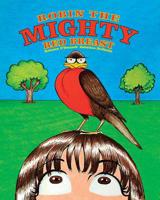 Robin the Mighty Red Breast 1977853498 Book Cover