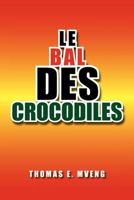 Le Bal Des Crocodiles 1441550402 Book Cover