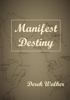 Manifest Destiny 0244438846 Book Cover