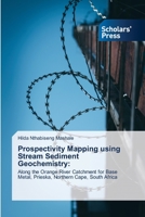 Prospectivity Mapping using Stream Sediment Geochemistry 6138953835 Book Cover