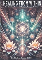 Healing From Within: The Healing Power of Mindset, Energy, & Nature B0F3TXGQTB Book Cover