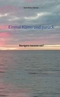 Einmal Kümo und zurück: Navigare necesse est? 3754346075 Book Cover