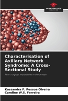 Characterisation of Axillary Network Syndrome: A Cross-Sectional Study 6207703308 Book Cover