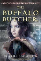 The Buffalo Butcher: Jack the Ripper in the Electric City B0CKHRQ694 Book Cover