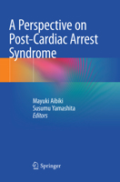 A Perspective on Post-Cardiac Arrest Syndrome 981131098X Book Cover