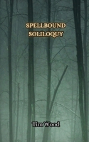 Spellbound Soliloquy 991685050X Book Cover