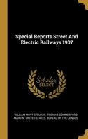 Special Reports Street And Electric Railways 1907 1022342304 Book Cover