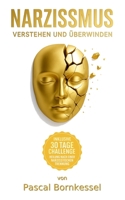 Narzissmus verstehen und überwinden: Inklusive 30-Tage-Heilungs-Challenge B0FW6GRK47 Book Cover