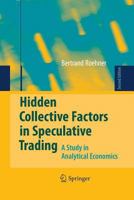 Hidden Collective Factors in Speculative Trading: A Study in Analytical Economics 3642424147 Book Cover