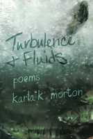Turbulence & Fluids: poems 195644033X Book Cover