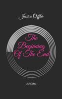 The Beginning Of The End: 2nd Edition 197357389X Book Cover