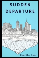 Sudden Departure B0DKT65T9X Book Cover
