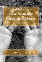 Establishing A New Wineskin Leadership Matrix 1983677124 Book Cover