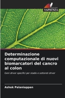 Determinazione computazionale di nuovi biomarcatori del cancro al colon (Italian Edition) 6630081242 Book Cover