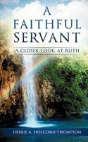 A Faithful Servant 161579932X Book Cover