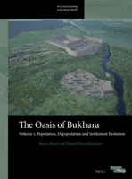 The Oasis of Bukhara, Volume 1 (Arts and Archaeology of the Islamic World) 9004396217 Book Cover