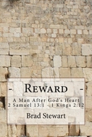 Reward - A Man After God's Heart: 2 Samuel 13:1-1 Kings 2:12 1535186100 Book Cover