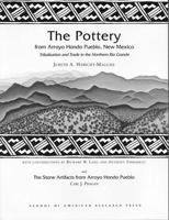 The Pottery from Arroyo Hondo Pueblo, New Mexico: Tribalization and Trade in the Northern Rio Grande (Arroyo Hondo Archaeological Series, Vol. 8) (Arroyo Hondo Archaeological Series) 0933452349 Book Cover