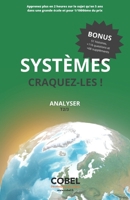 SYSTÈMES CRAQUEZ LES: Tome 2/3 : Analyser (French Edition) 2958889726 Book Cover
