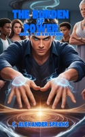 The Burden Of Power: Book 1: The Awakening B0DW8LNVMR Book Cover