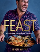 Feast: 100 generous dishes to share 1760984132 Book Cover