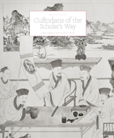 Custodians of the Scholar's Way: Chinese Scholars' Objects in Precious Woods 1909631043 Book Cover