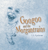 Googoo and the Morgantrains B0CWNQTB17 Book Cover