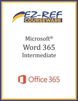 Microsoft Word 365 - Intermediate: Student Manual B086Y4CRY4 Book Cover