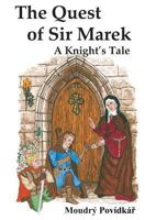 The Quest of Sir Marek 1522841563 Book Cover