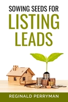 Sowing Seeds for Listing Leads 1734918020 Book Cover